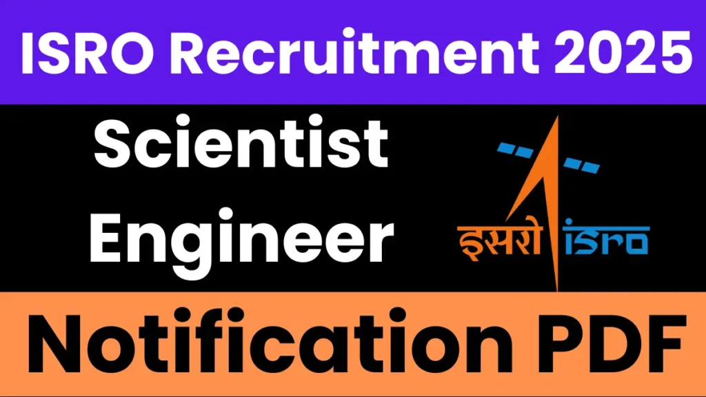 ISRO Recruitment 2025: Apply Online for Scientist/Engineer Posts