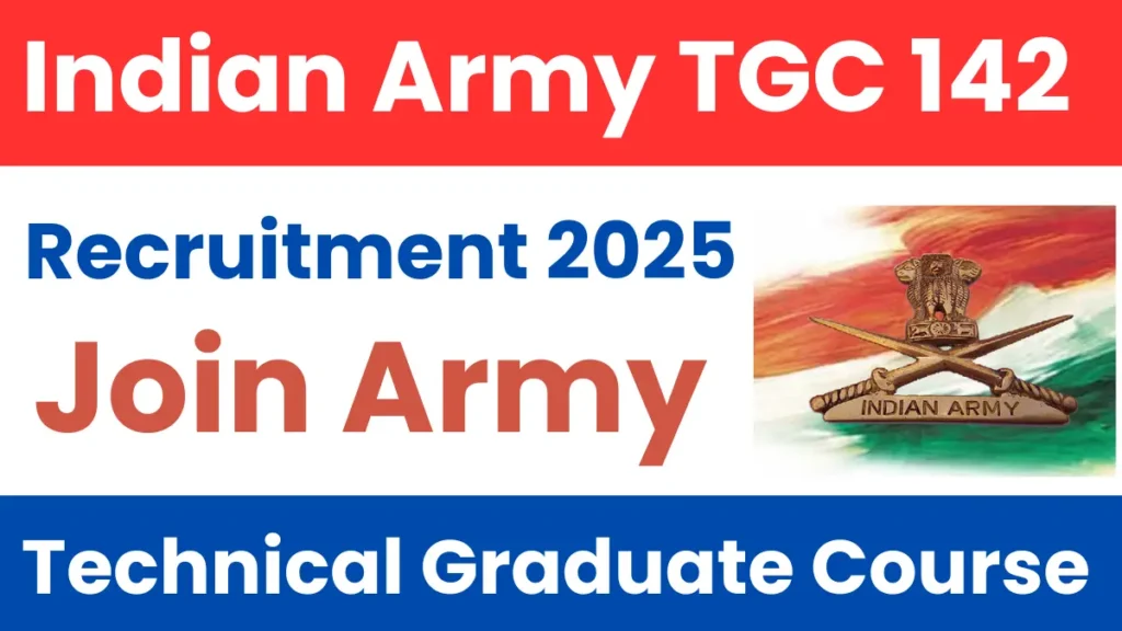 Indian Army TGC 142 Recruitment 2025: Notification Released and Apply Online