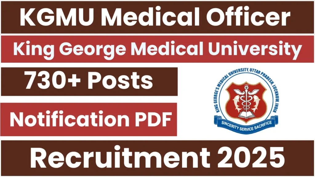 Lucknow KGMU Nursing Officer Recruitment 2025: Notification Out for 733 Posts