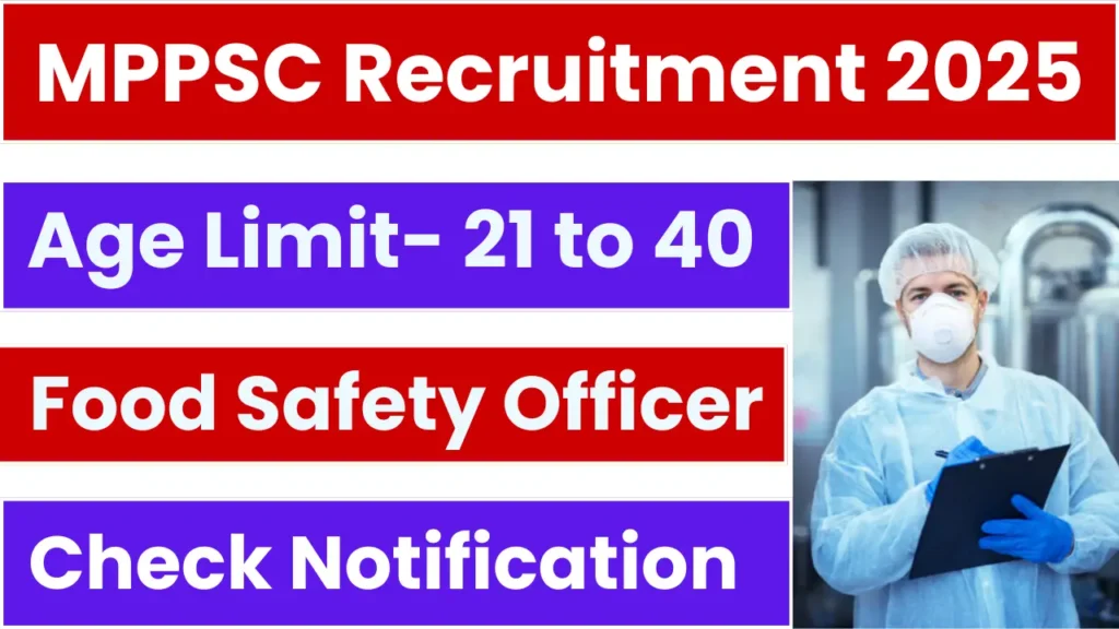 MPPSC Food Safety Officer Recruitment 2025: Notification Released and Apply Online