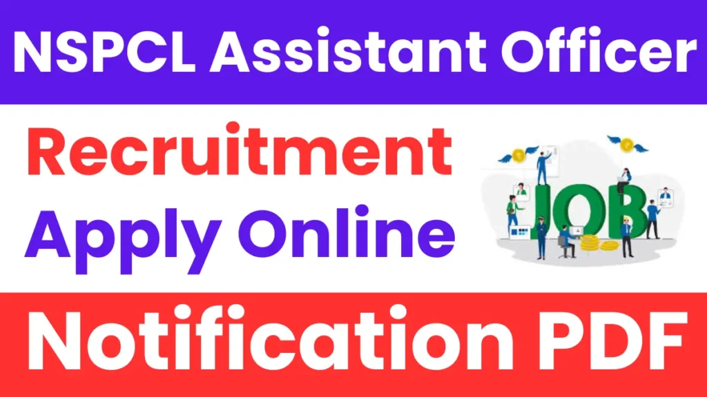 NSPCL Assistant Officer Recruitment 2025: Notification Released & Apply Form