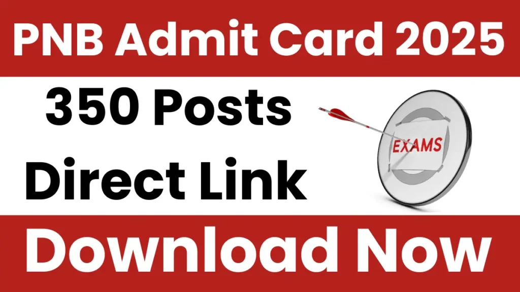 PNB Bank SO Admit Card 2025: Download Now, Direct Link
