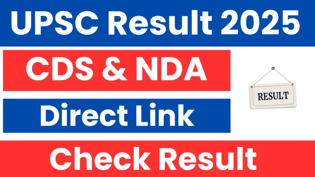 UPSC NDA & CDS 2025 Result Out, Check Now, Direct Link