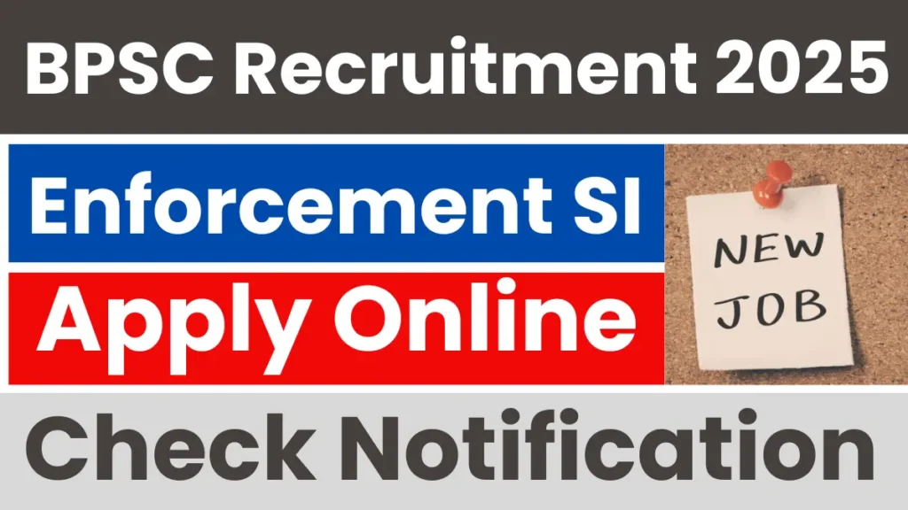 Bihar Police Enforcement SI Recruitment 2025: Notification Released and Apply Online