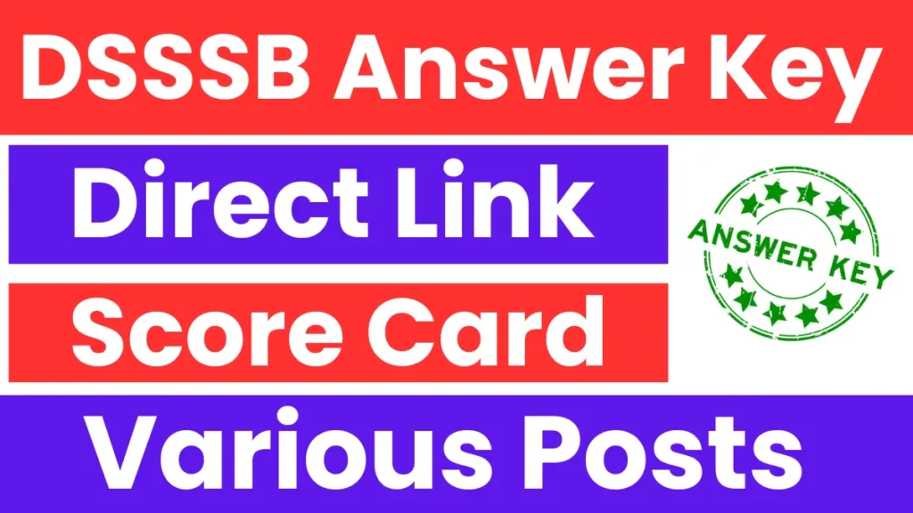 DSSSB Answer Key 2025: April Month Answer key Notice Released, Check Now