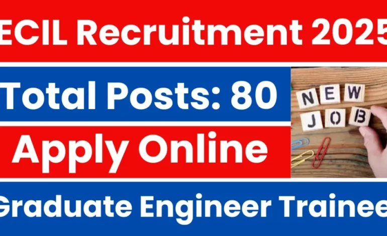 ECIL Graduate Engineer Trainee Recruitment 2025: Notification Released & Apply Online
