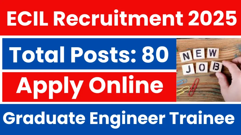 ECIL Graduate Engineer Trainee Recruitment 2025: Notification Released & Apply Online