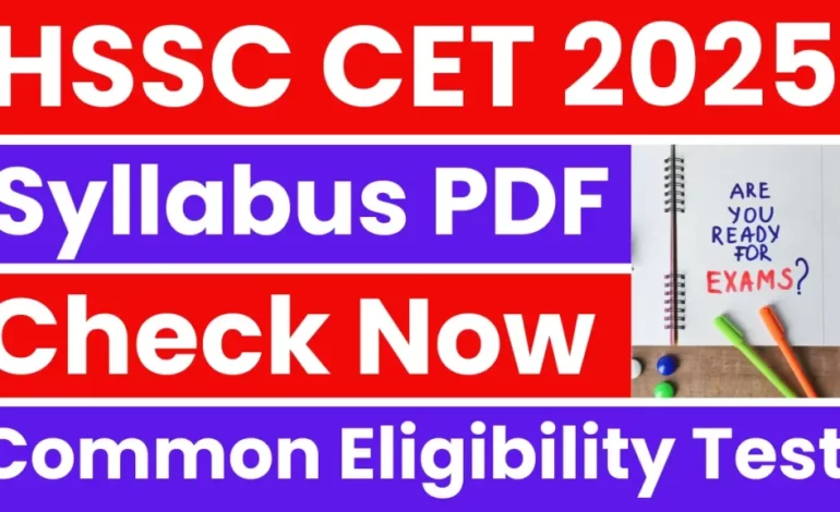 HSSC CET Group C Syllabus 2025: Complete Subject-Wise, Hindi & English Medium