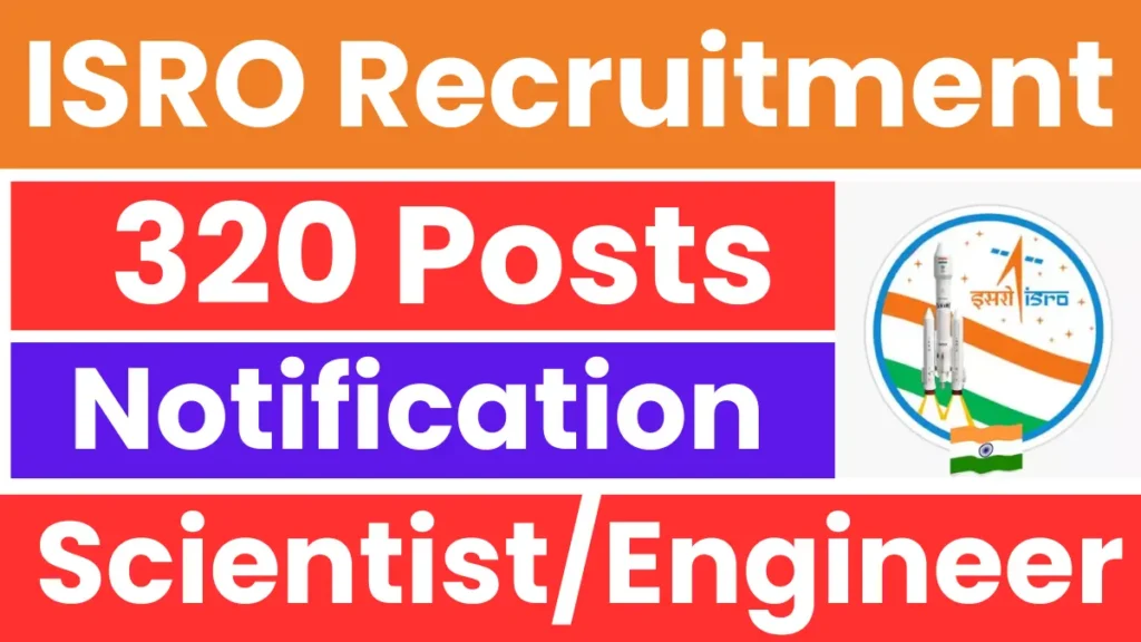 ISRO Scientist Engineer Recruitment 2025: Apply for 320 Posts