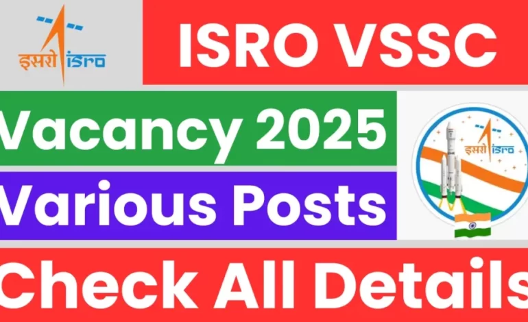 ISRO VSSC Technical, Scientific & Library Assistant Recruitment 2025: Check Short Notice