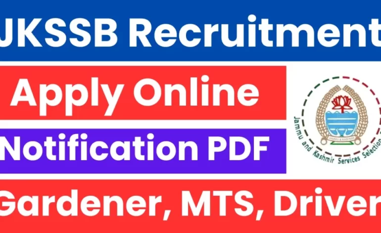 JKSSB Gardener, MTS, Driver Recruitment 2025: Notification Released and Apply Online