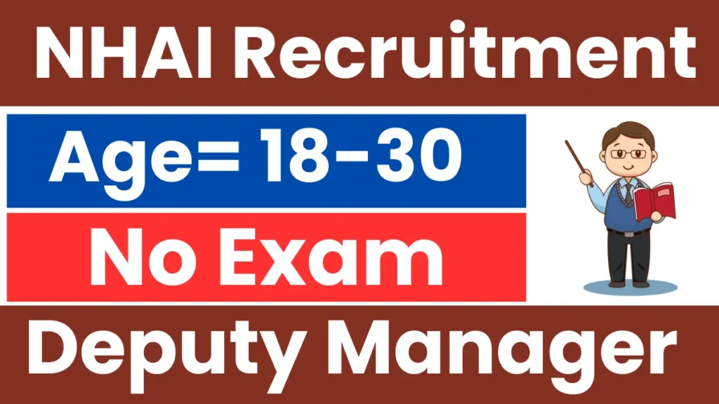 NHAI Deputy Manager Recruitment 2025: Notification Released & Apply Online