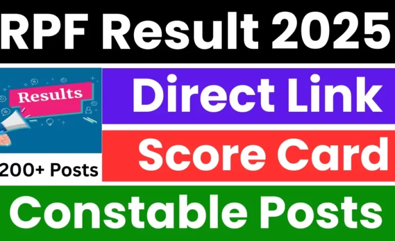 RPF Constable Result 2025: Released Soon