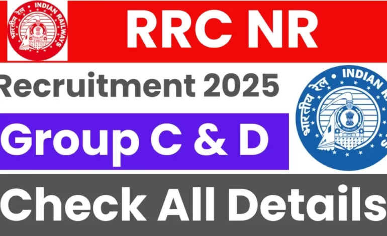 RRC NR Recruitment 2025: Apply for Group C & Group D Posts