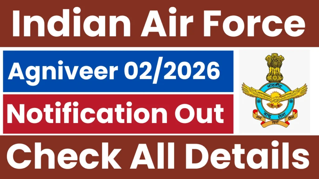 Air Force Agniveer Recruitment 2025: Notification Out 02/2026