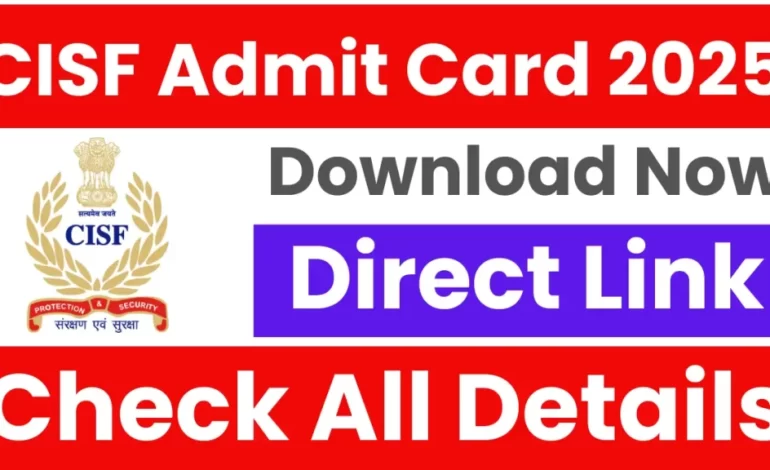CISF Admit Card 2025: Physical Date Out for HC/GD Sports Quota Posts