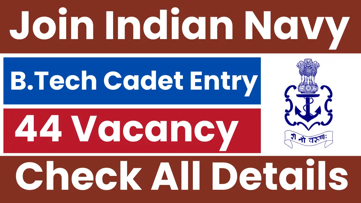 Indian Navy BTech Cadet Entry Jan 2026: Notification Released and Apply Form