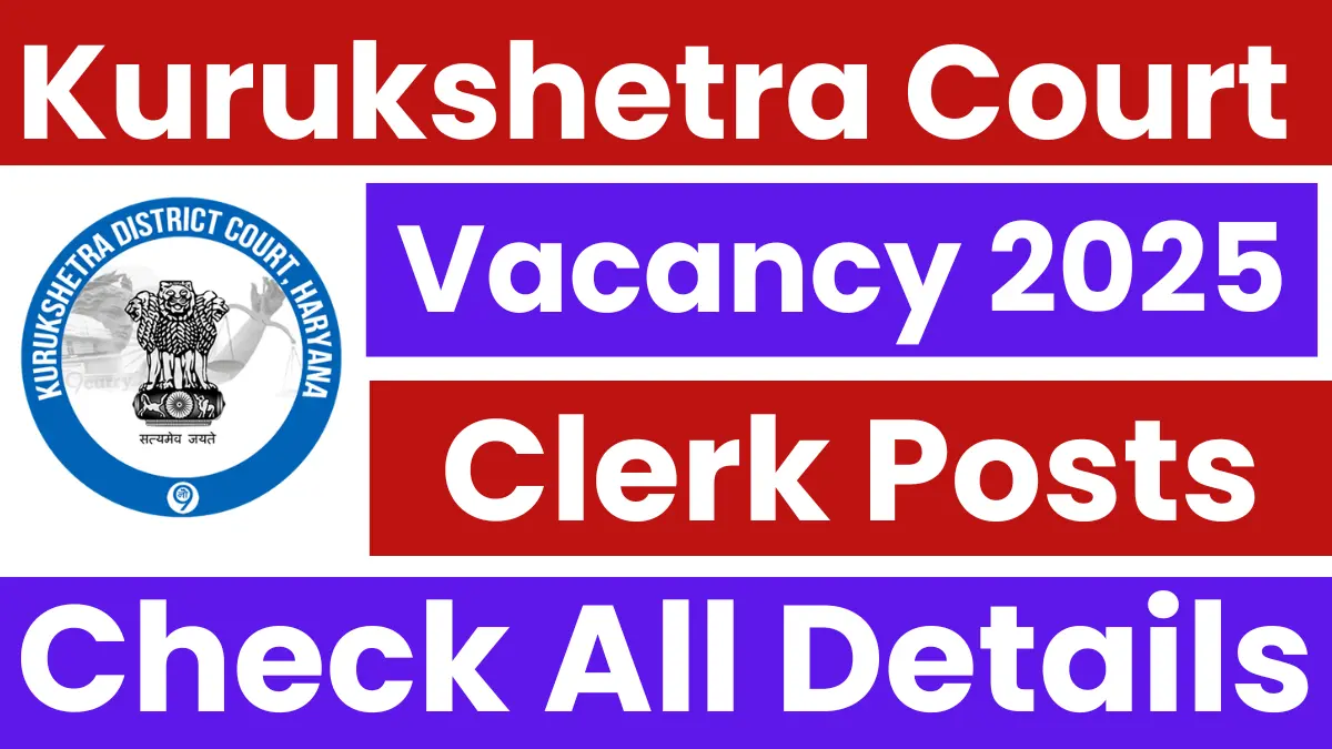 Kurukshetra Court Clerk Recruitment 2025: Notification Released and Apply Form