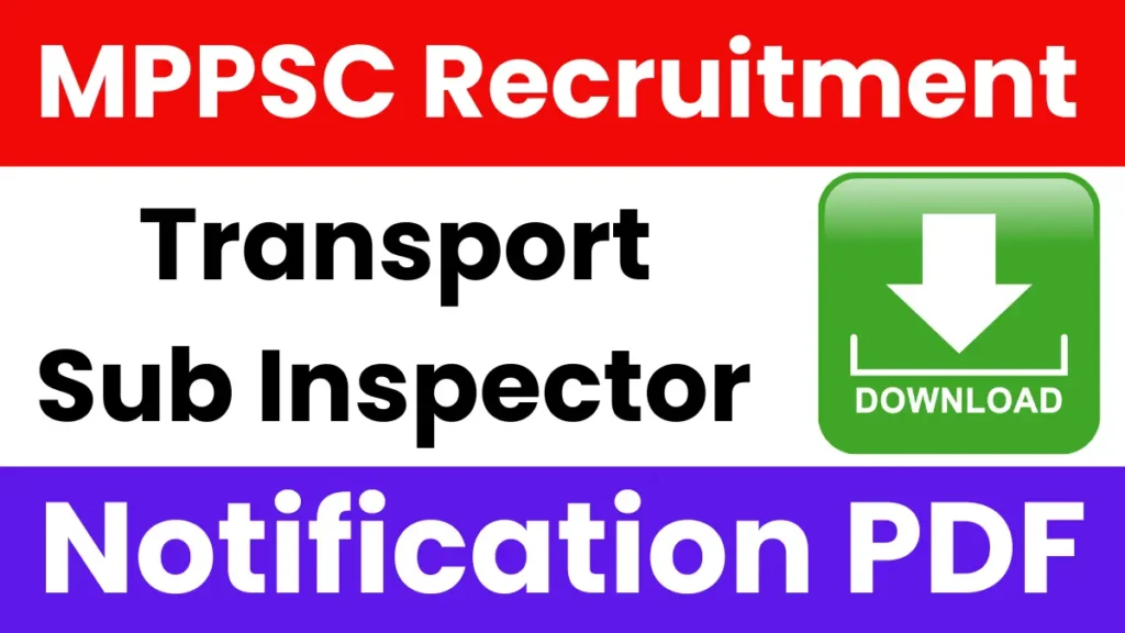 MPPSC Transport Sub Inspector Recruitment 2025: Notification Released and Apply Online