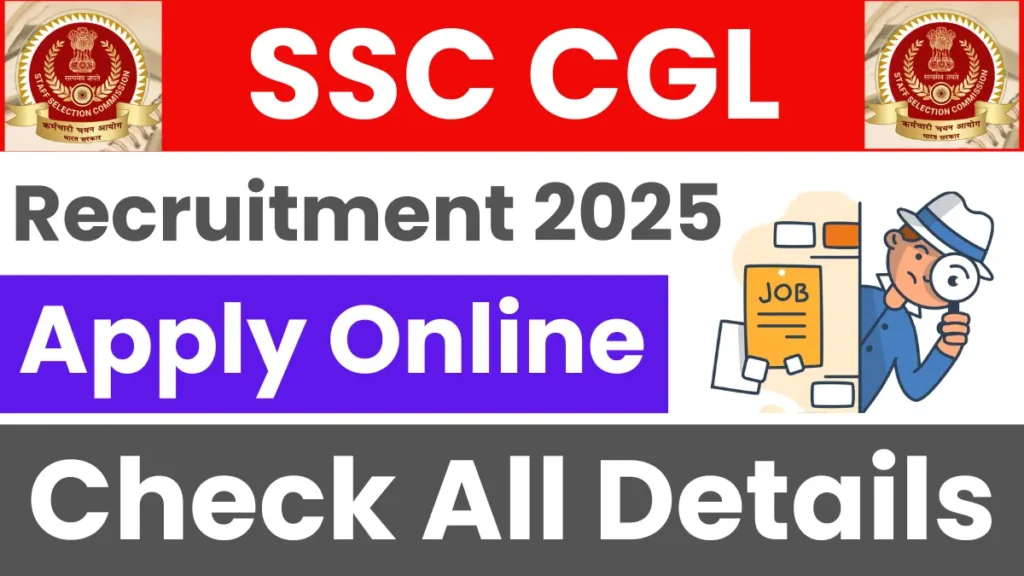 SSC CGL Recruitment 2025: Notification Released Soon