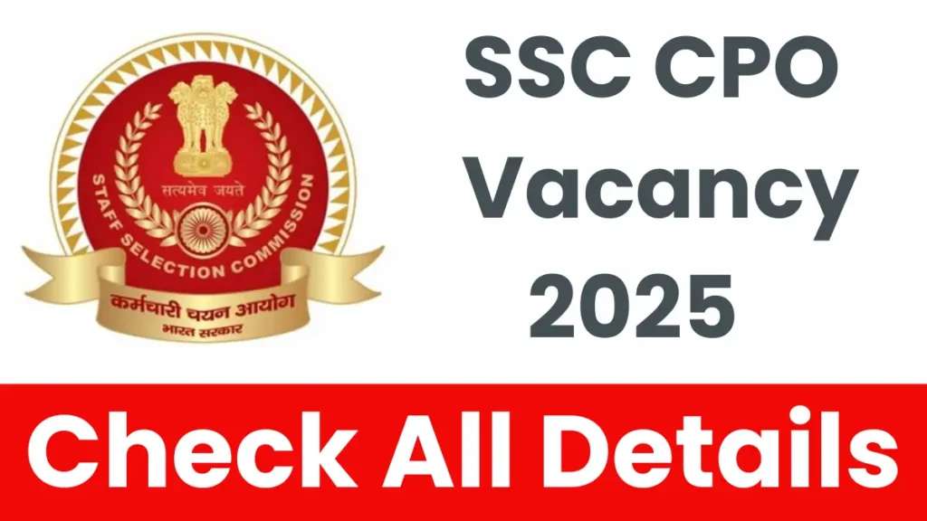 SSC CPO Recruitment 2025: Notification Released and Apply Online