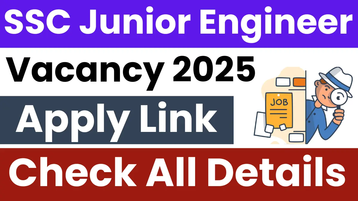 SSC JE Recruitment 2025: Notification Released and Apply Online