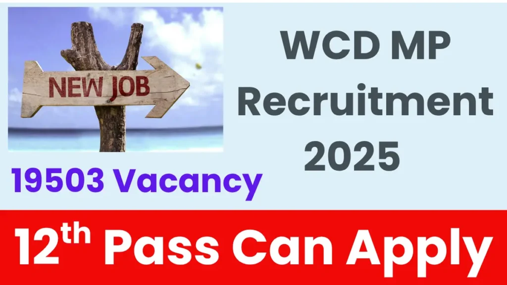 WCD MP Recruitment 2025 – Apply Online for 19503 Various Posts