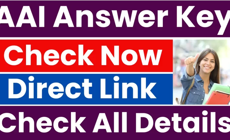 AAI ATC Answer Key 2025 Released for Junior Executive Posts, Direct Link, Check Now