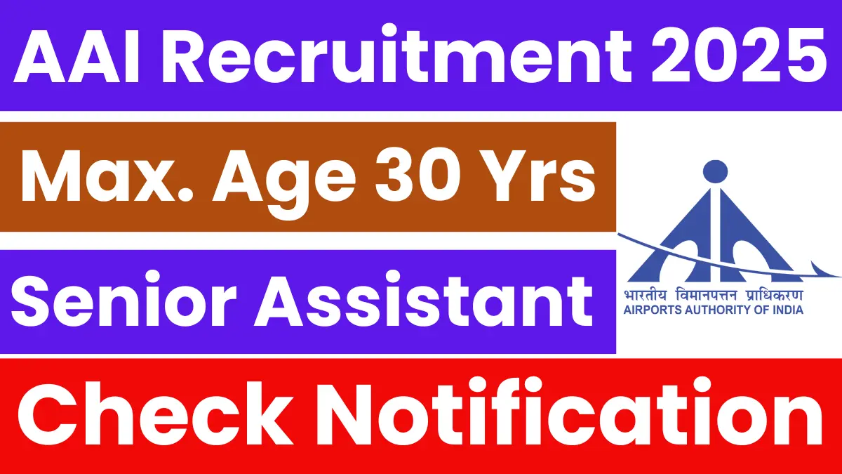 AAI Senior Assistant Recruitment 2025: Notification Out & Apply Online