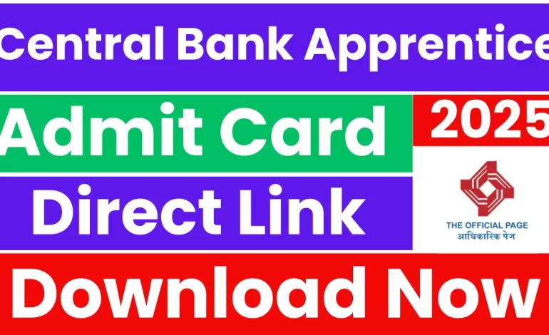 Central Bank Apprentice Admit Card 2025: Exam Date Out, Check Official Notice