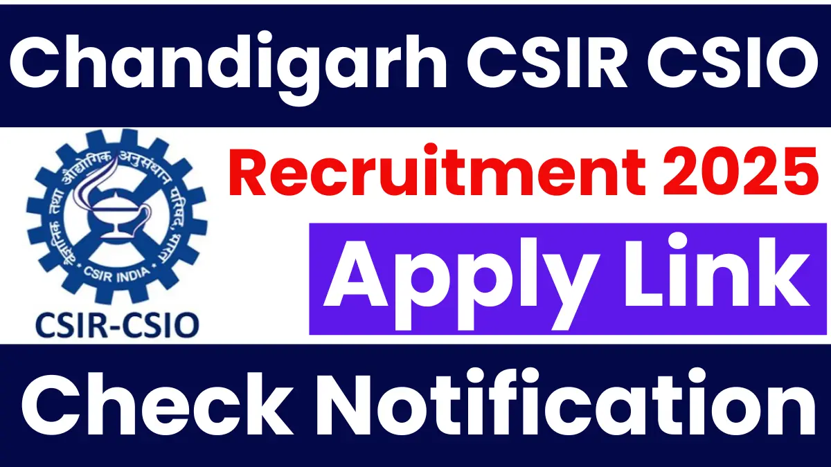 Chandigarh CSIR CSIO Scientist Recruitment 2025: Notification Released & Apply Online