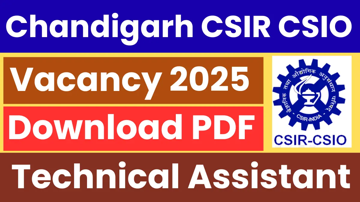 Chandigarh CSIR CSIO Technical Staff Recruitment 2025: Notification Released and Apply Online