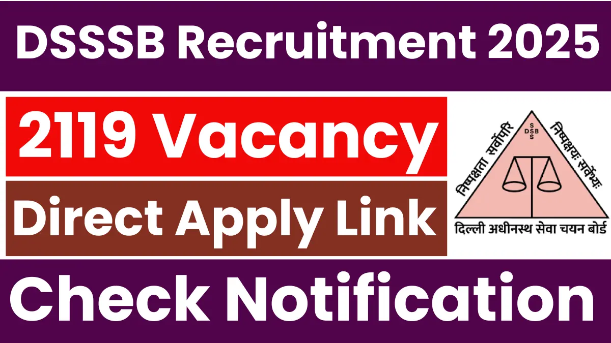 DSSSB Jail Warder and Other Posts Recruitment 2025: Notification Released for 2119 Posts