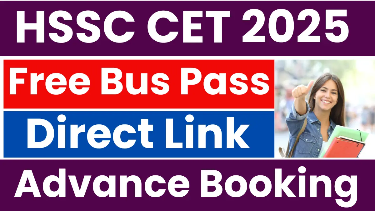 HSSC CET 2025: फ्री बस पास रजिस्ट्रेशन शुरू, ऐसे करें एडवांस बुकिंग