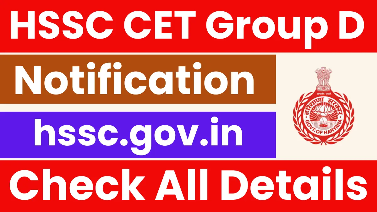 HSSC CET Group D Recruitment 2025 – Process Started, Keep Documents Ready