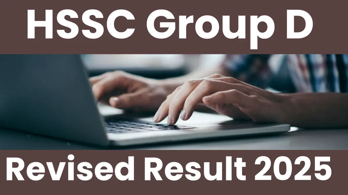 HSSC Group D Revised Result 2025 Out: Check Updated Merit List and Details