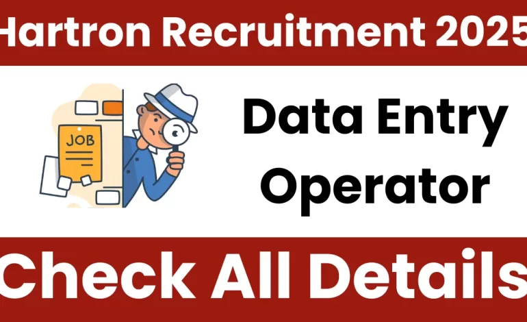 Hartron Data Entry Operator Recruitment 2025: Notification Released for 170 Posts
