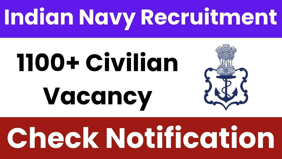 Indian Navy Civilian Recruitment 2025: Notification Released for 1100+ Vacancy