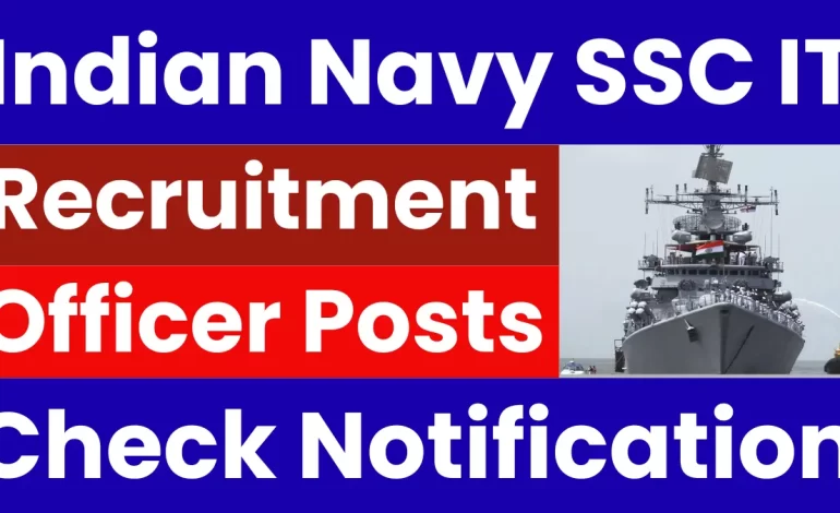 Indian Navy SSC IT Recruitment 2025: Notification Released for Officer Posts