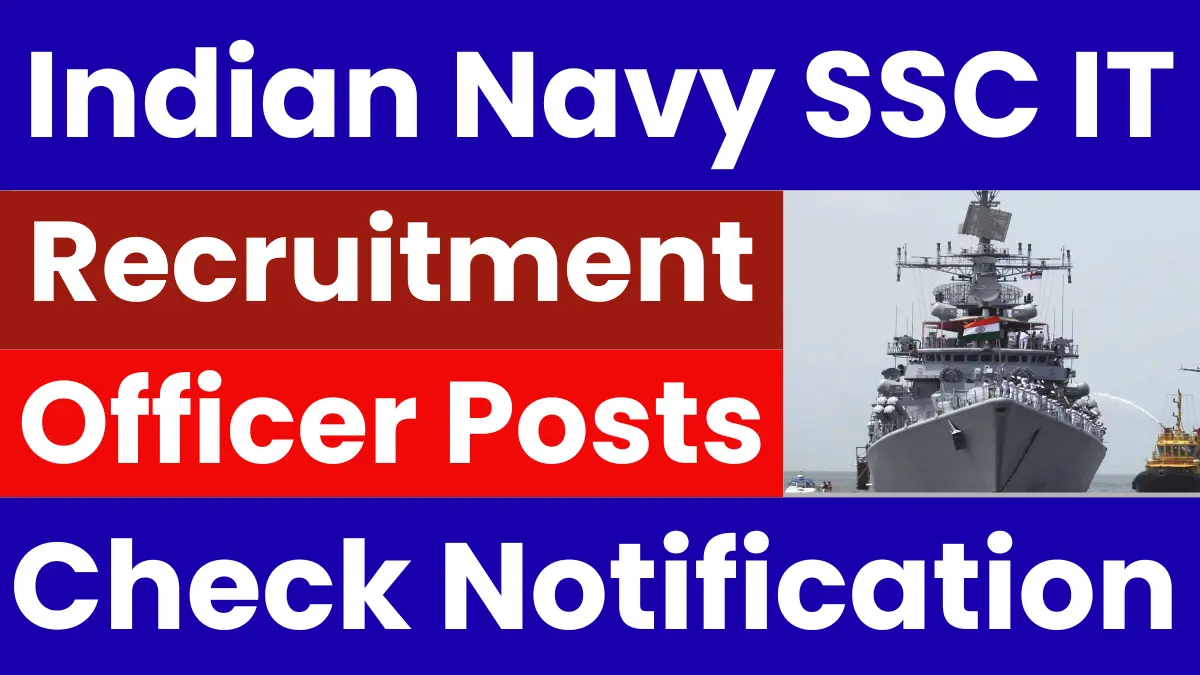 Indian Navy SSC IT Recruitment 2025: Notification Released for Officer Posts