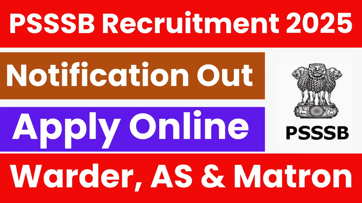 PSSSB Jail Warder, Matron & Assistant Superintendent Recruitment 2025: Apply Start from 30 July