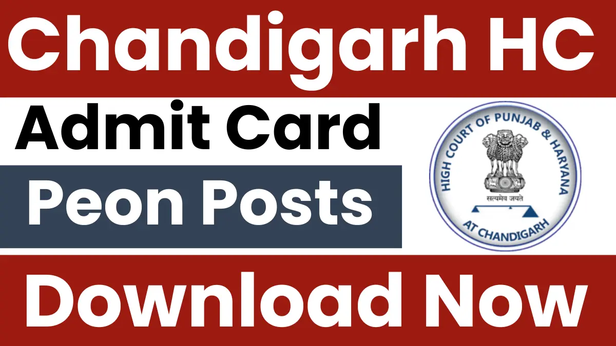 Punjab and Haryana High Court Peon Admit Card 2025: Exam Date Out, Check Now