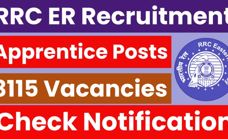 RRC ER Apprentice Recruitment 2025: Notification Released for 3115 Vacancies