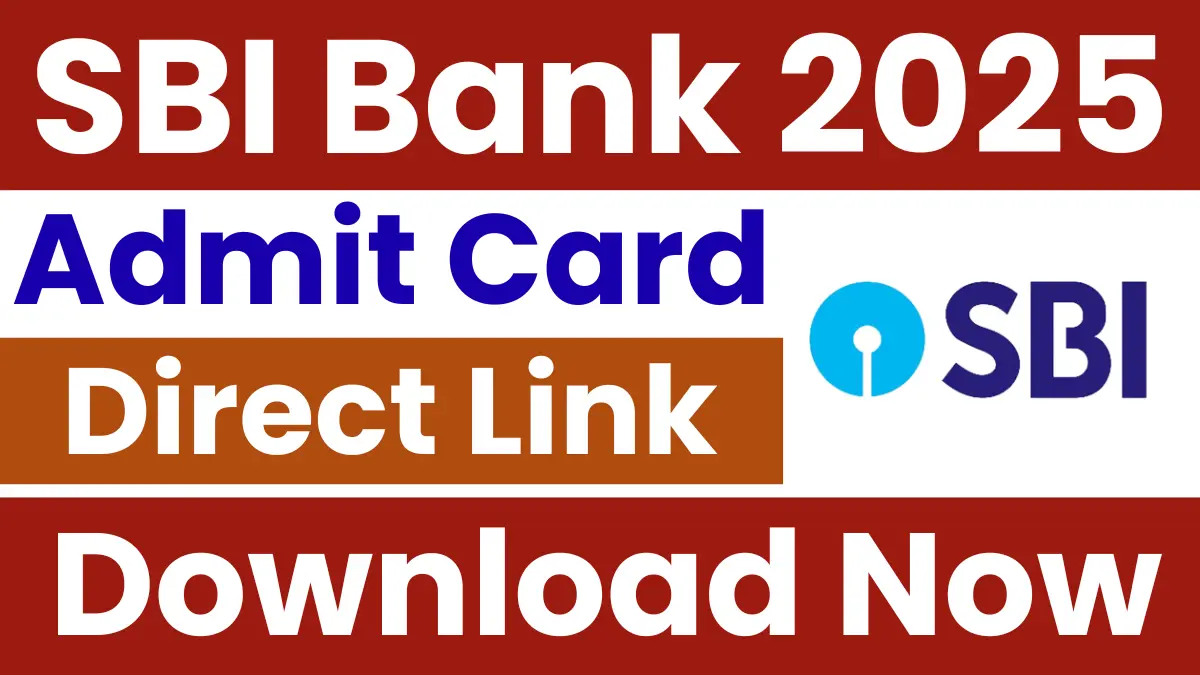 SBI Bank PO Admit Card 2025: Released Soon