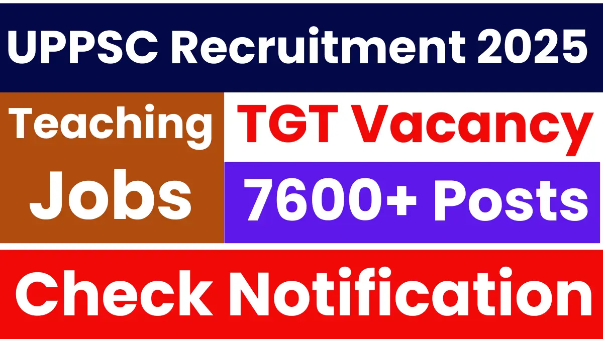 UPPSC TGT Recruitment 2025: Notification Out for 7666 Posts