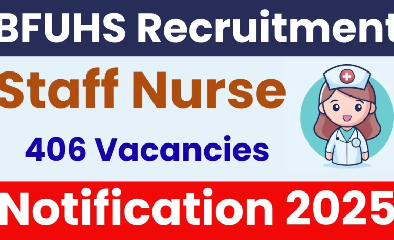 BFUHS Staff Nurse Recruitment 2025: Apply for 406 Vacancies