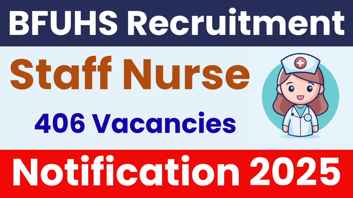 BFUHS Staff Nurse Recruitment 2025: Apply for 406 Vacancies