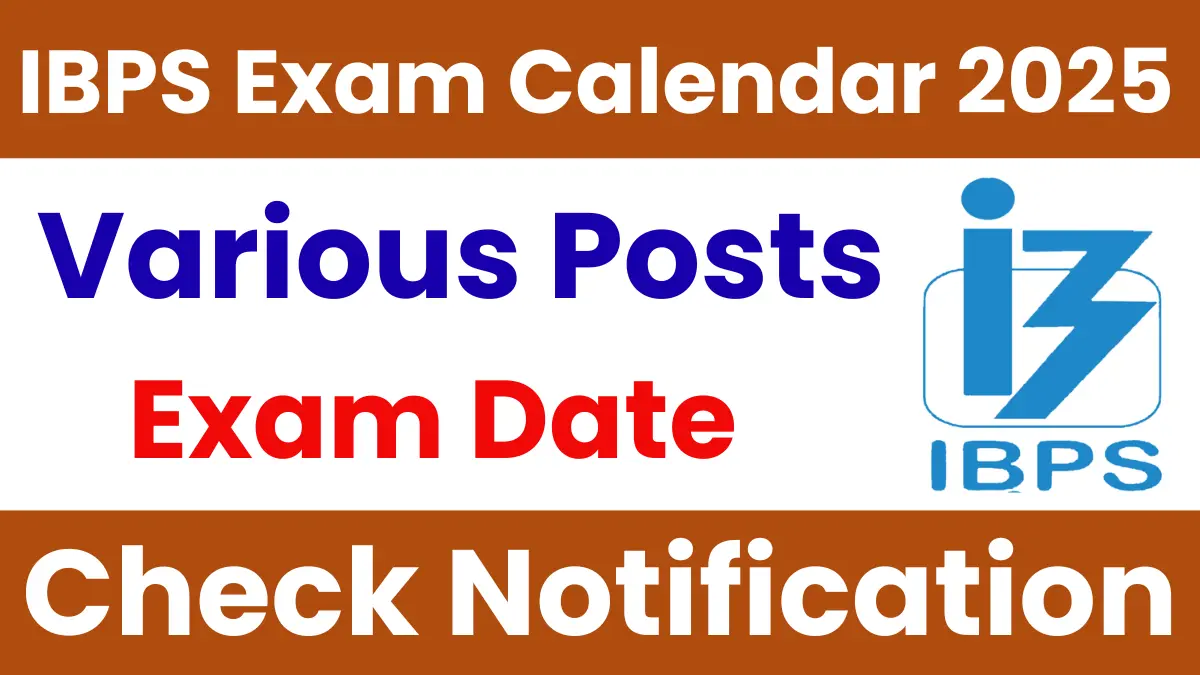 IBPS Exam Calendar 2025-26 Released – Check Dates for PO, Clerk, SO & RRB Exams