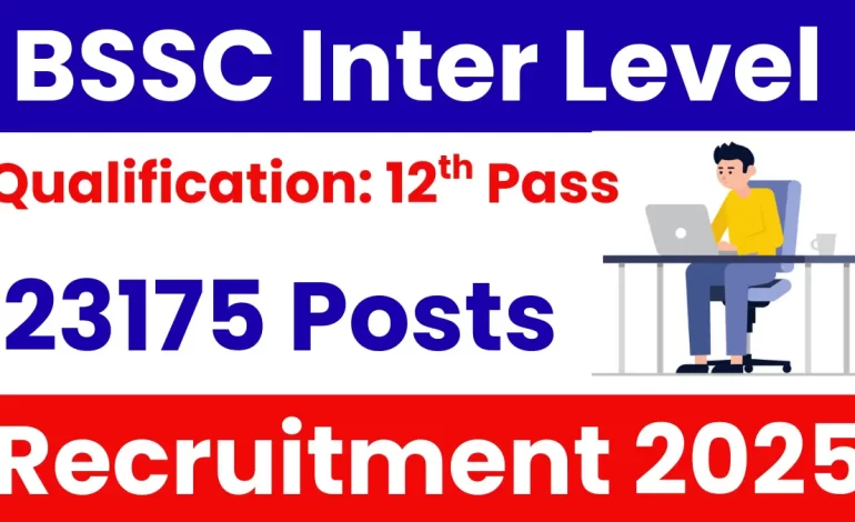 BSSC Inter Level Recruitment 2025: Notification Out for 23175 Posts