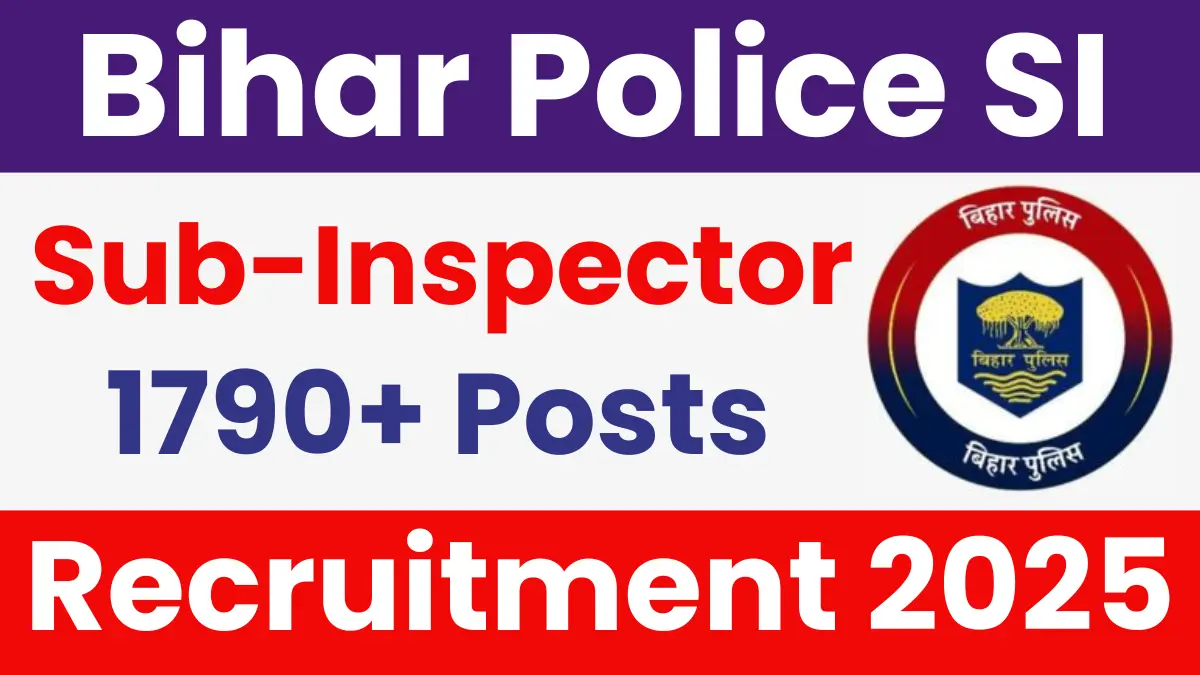 Bihar Police SI Recruitment 2025: Notification Out for 1799 Posts